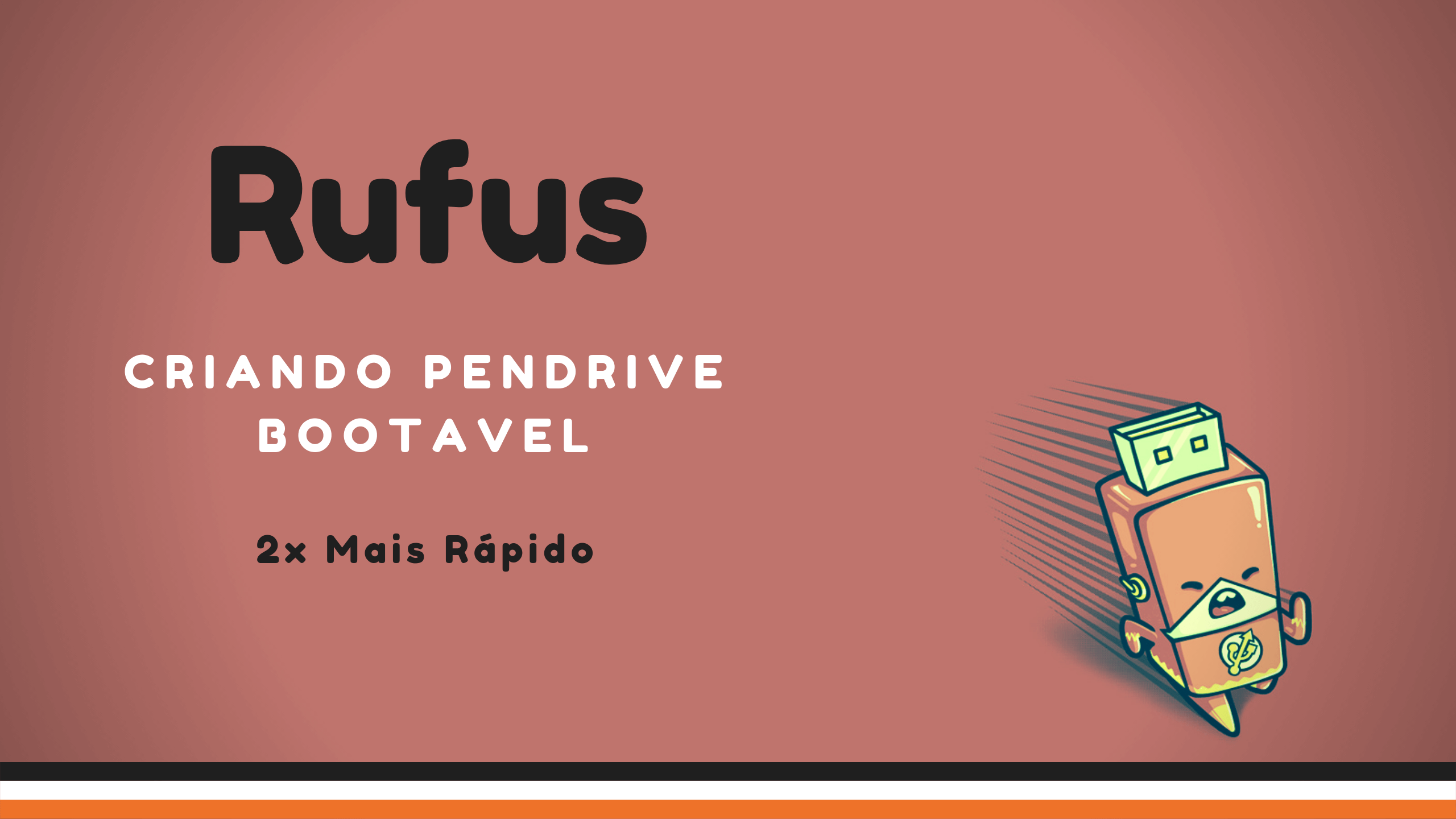 Pen Drive Bootavel com Rufus o Programa mais Simples e Rápido